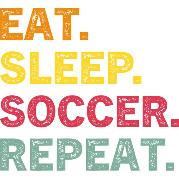 eat sleep soccer reapeat Thumbnail